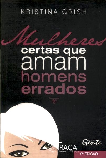 Mulheres Certas Que Amam Homens Errados