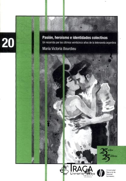 Pasión, Heroísmo e Identidades Colectivas
