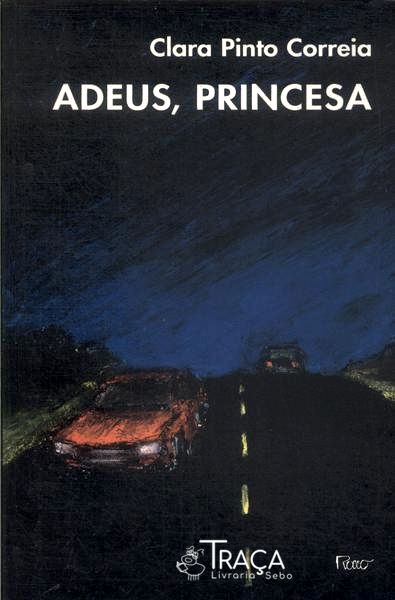 Adeus, Princesa