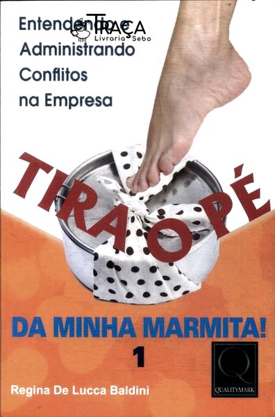 Tira o Pé da Minha Marmita! Vol 1