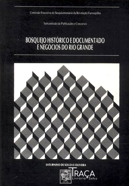 Bosquejo Histórico e Documentado e Negócios do Rio Grande