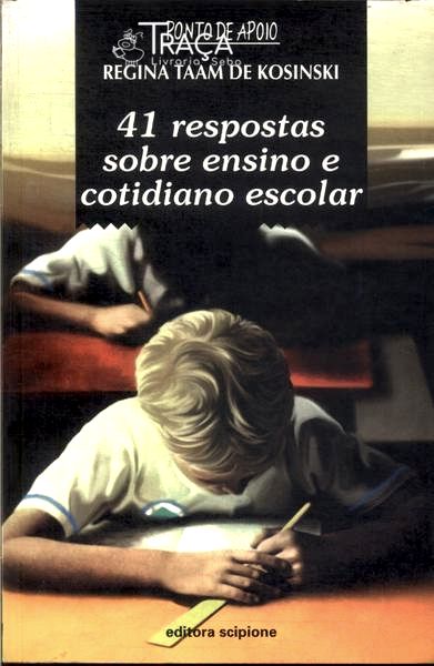 41 Respostas Sobre Ensino e Cotidiano Escolar