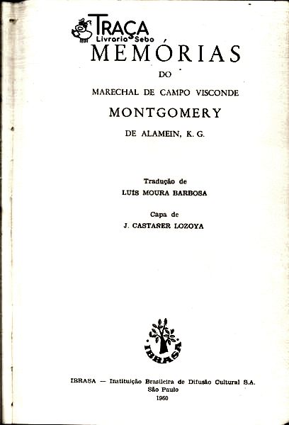Memórias do Marechal de Campo Visconde Montgomery de Alamein