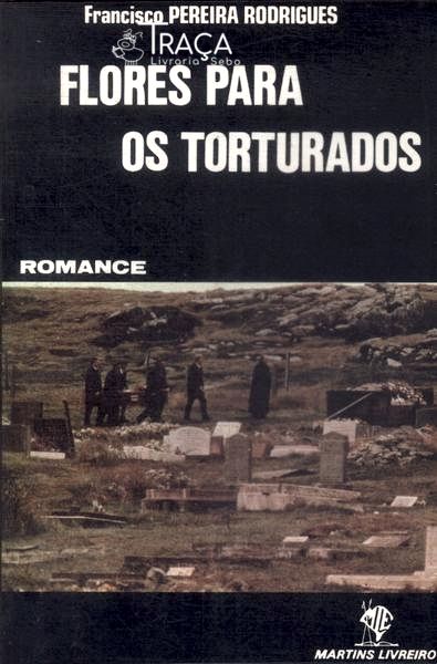Flores para os Torturados