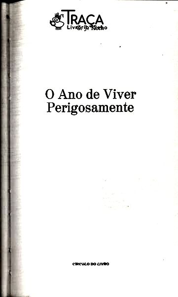 O Ano De Viver Perigosamente
