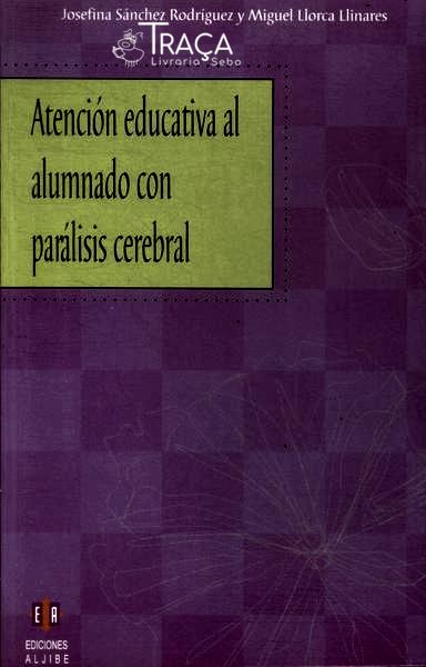 Atención Educativa Al Alumnado Con Parálisis Cerebral