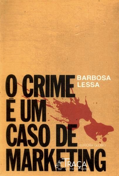O Crime É Um Caso De Marketing