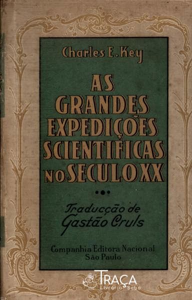 As Grandes Expedições Scientificas No Seculo Xx