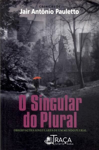 O Singular do Plural