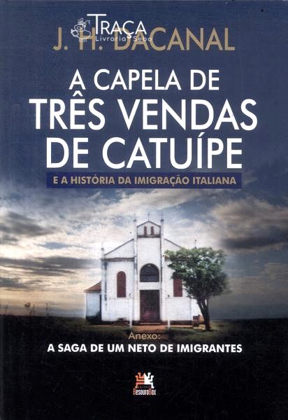 A Capela de Três Vendas de Catuípe