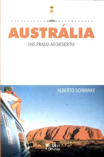 Austrália: das Praias Ao Deserto
