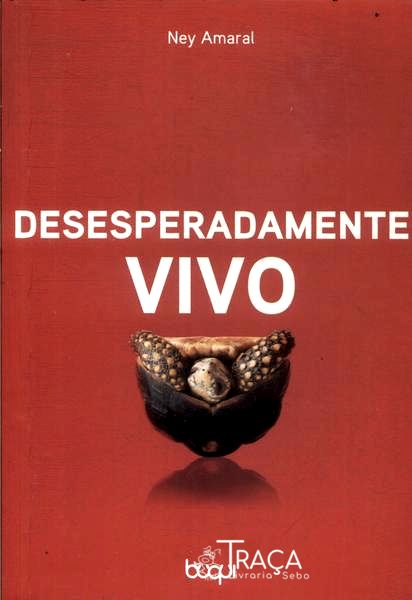Desesperadamente Vivo