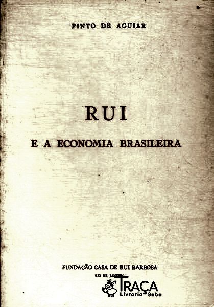 Rui e a Economia Brasileira