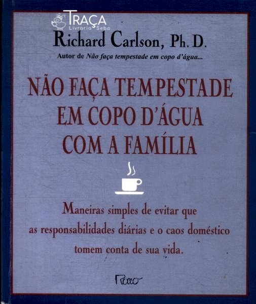 Não Faça Tempestade em Copo Dágua com a Família