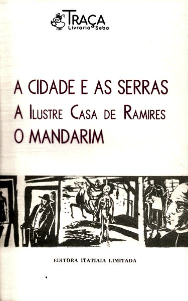 A Cidade e as Serras - a Ilustre Casa de Ramires - o Mandarim