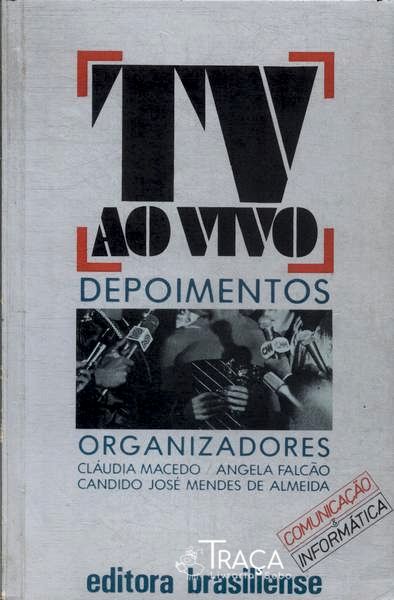 Tv Ao Vivo: Depoimentos