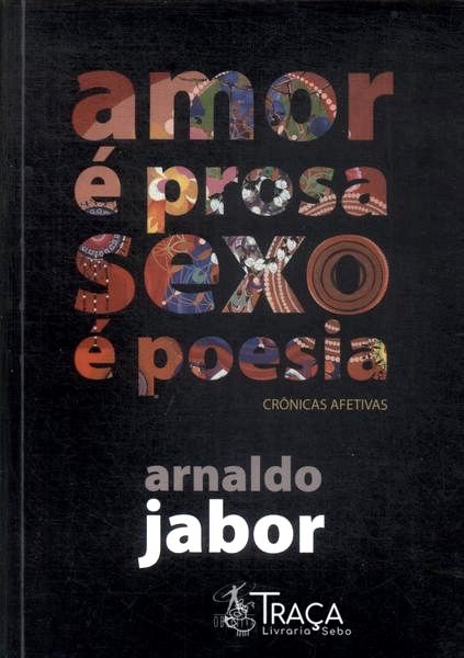 Amor É Prosa Sexo É Poesia