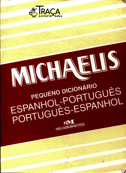 Michaelis Pequeno Dicionário Espanhol-português, Português-espanhol (2003)
