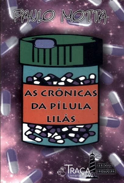 As Crônicas da Pílula Lilás (autógrafo)