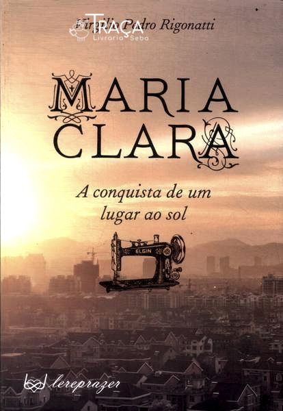 Maria Clara: A Conquista De Um Lugar Ao Sol