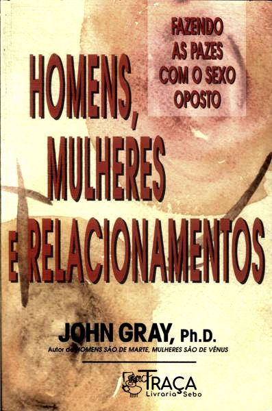 Homens, Mulheres e Relacionamentos