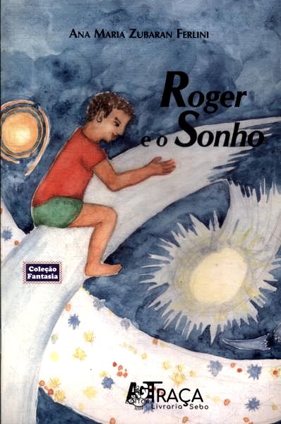 Roger E O Sonho