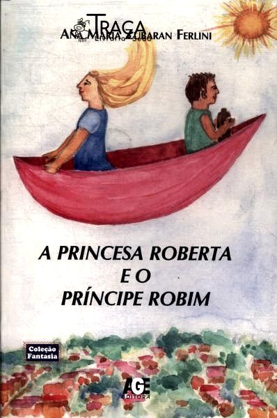 A Princesa Roberta e o Príncipe Robim