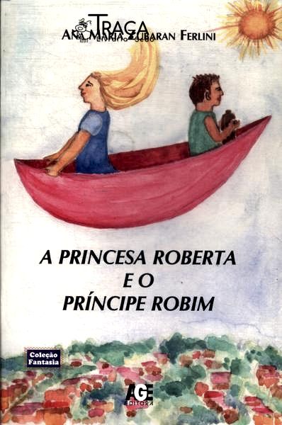 A Princesa Roberta e o Príncipe Robim