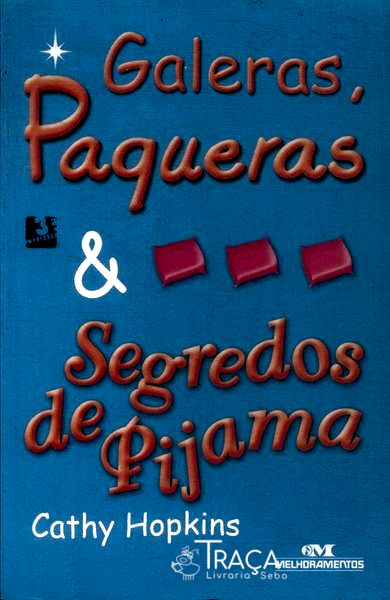 Galeras, Paqueras e Segredos de Pijama