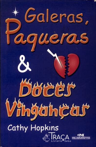 Galeras, Paqueras e Doces Vinganças