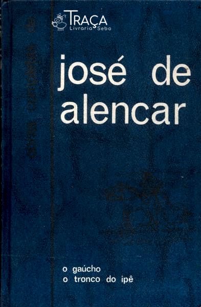 O Gaúcho - O Tronco Do Ipê