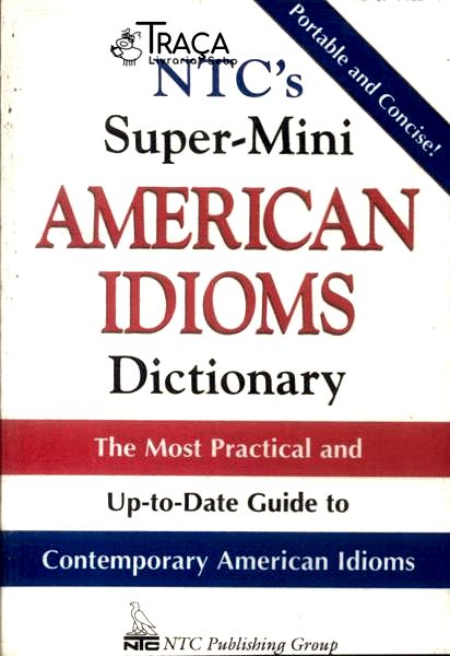 Super-mini American Idioms Dictionary (1997)