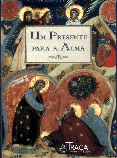 Um Presente Para A Alma