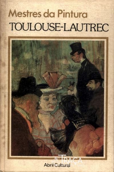 Mestres da Pintura: Toulouse-lautrec