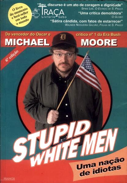 Stupid White Men