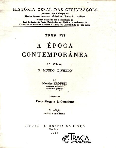 História Geral das Civilizações: a Época Contemporânea Vol 2
