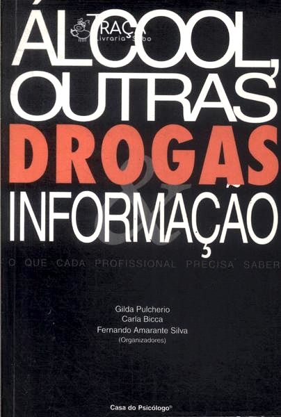 Álcool, Outras Drogas, Informação: o Que Cada Profissional Precisa Saber