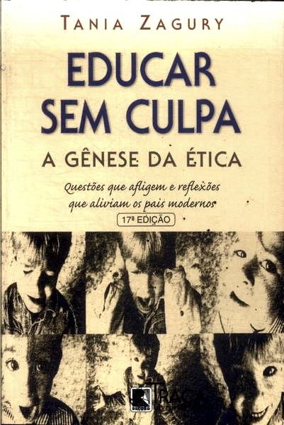 Educar Sem Culpa: A Gênese Da Ética