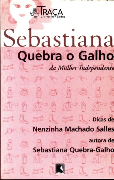 Sebastiana Quebra o Galho da Mulher Independente