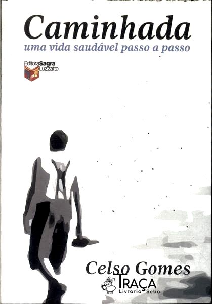 Caminhada: Uma Vida Saudável Passo a Passo
