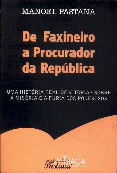 De Faxineiro a Procurador da República