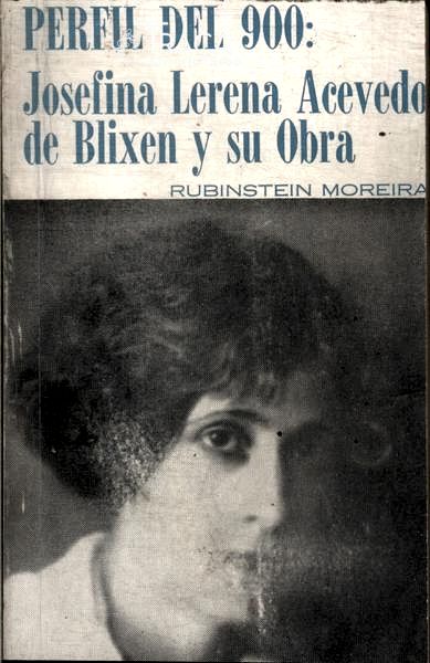 Perfil Del 900: Josefina Lerena Acevedo de Blixen Y Su Obra (autógrafo)