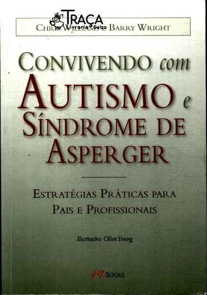 Convivendo com Autismo e Síndrome de Asperger