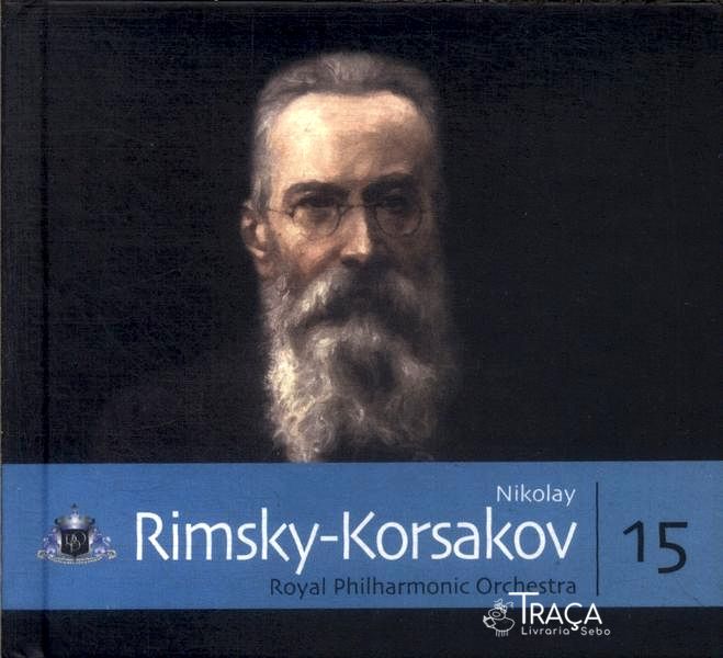 Nikolay Rimsky-korsakov: Royal Philharmonic Orchestra (inclui Cd)