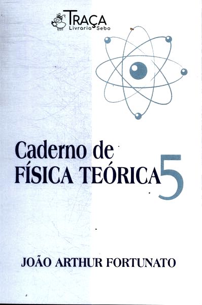 Caderno de Física Teórica Vol 5