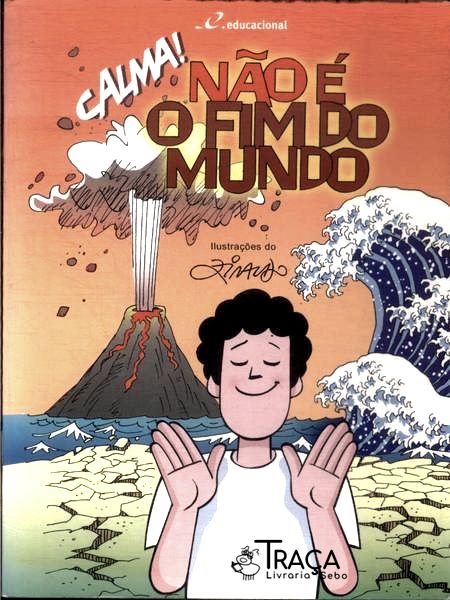 Calma! Não É O Fim Do Mundo
