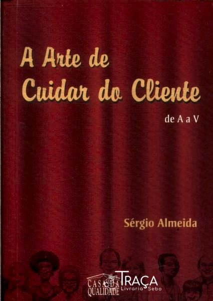 A Arte de Cuidar do Cliente
