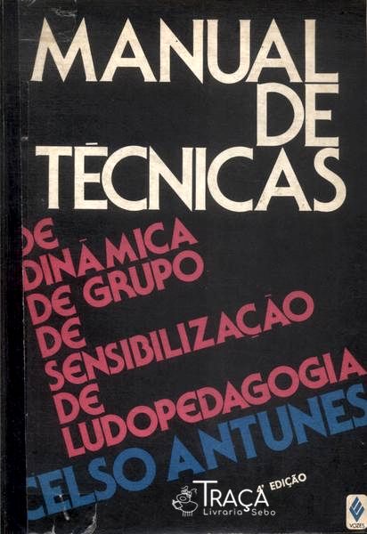 Manual de Técnicas de Dinâmica de Grupo, de Sensibilização, de Ludopedagogia