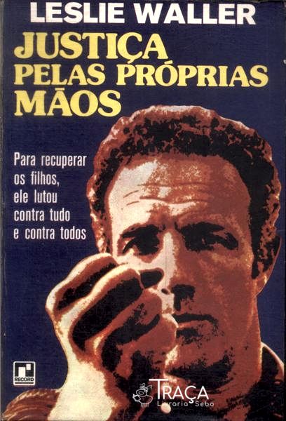 Justiça Pelas Próprias Mãos
