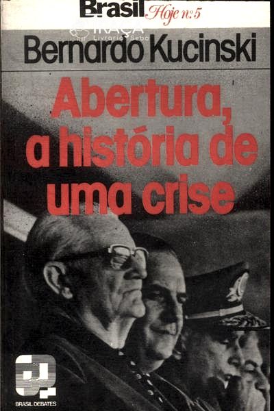 Abertura, a História de Uma Crise